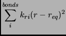 $\displaystyle \sum_{i}^{bonds} k_{ri}(r-r_{eq})^2$